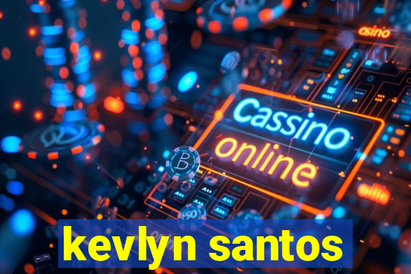 kevlyn santos